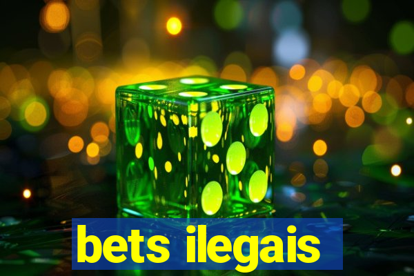 bets ilegais